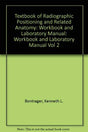 Workbook and Laboratory Manual (v.2) (Textbook of Radiographic Positioning and Related Anatomy) - Retail Maharaj