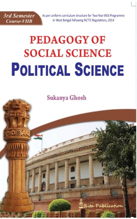 CC-07B_2_Social Science_Pedagogy of Social Science Teaching: Political Science (BEd_3rd Sem) - Retail Maharaj