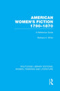 American Women's Fiction, 1790-1870: A Reference Guide (Routledge Library Editions: Women, Feminism and Literature) - Retail Maharaj
