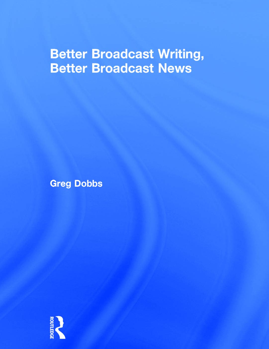 Better Broadcast Writing, Better Broadcast News - Retail Maharaj