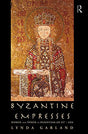 Byzantine Empresses: Women and Power in Byzantium AD 527-1204 - Retail Maharaj