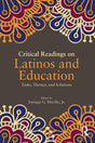 Critical Readings on Latinos and Education: Tasks, Themes, and Solutions - Retail Maharaj