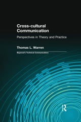 Cross-cultural Communication: Perspectives in Theory and Practice (Baywood's Technical Communications) - Retail Maharaj