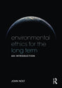 Environmental Ethics for the Long Term: An Introduction - Retail Maharaj