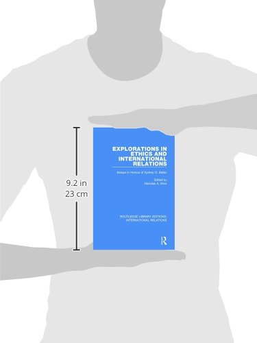Explorations in Ethics and International Relations: Essays in Honour of Sydney Bailey (Routledge Library Editions: International Relations) - Retail Maharaj