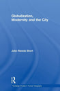Globalization, Modernity and the City (Routledge Studies in Human Geography) - Retail Maharaj
