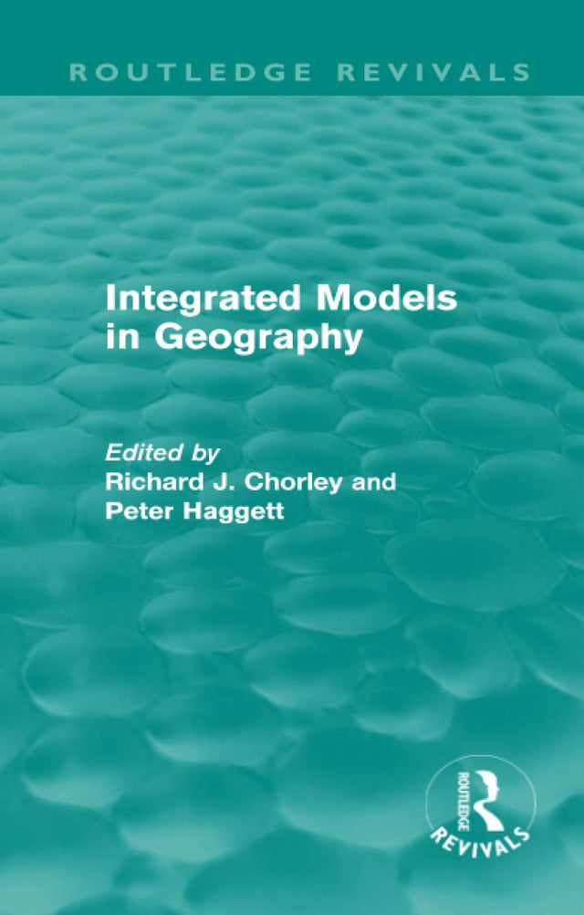 Integrated Models in Geography (Routledge Revivals) - Retail Maharaj