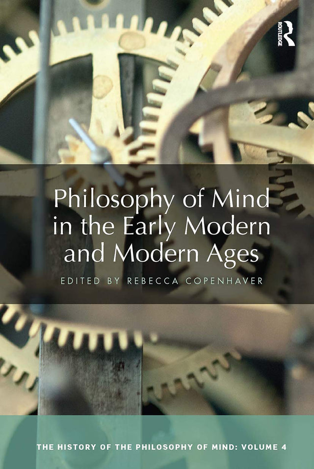 Philosophy of Mind in the Early Modern and Modern Ages: The History of the Philosophy of Mind, Volume 4: 04 - Retail Maharaj