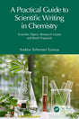 Practical Guide to Scientific Writing in Chemistry - Retail Maharaj