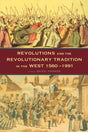 Revolutions and the Revolutionary Tradition: In the West 1560-1991 - Retail Maharaj