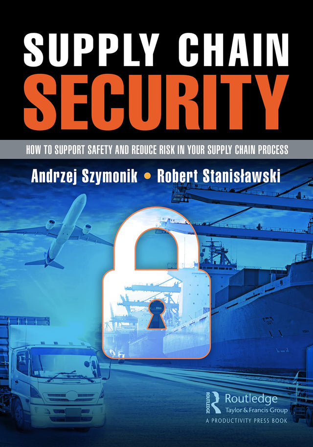 Supply Chain Security: How to Support Safety and Reduce Risk In Your Supply Chain Process - Retail Maharaj