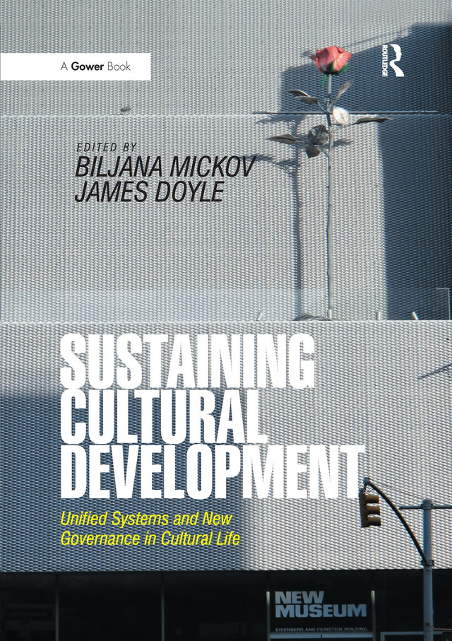 Sustaining Cultural Development: Unified Systems and New Governance in Cultural Life - Retail Maharaj