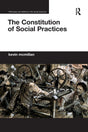 The Constitution of Social Practices - Retail Maharaj