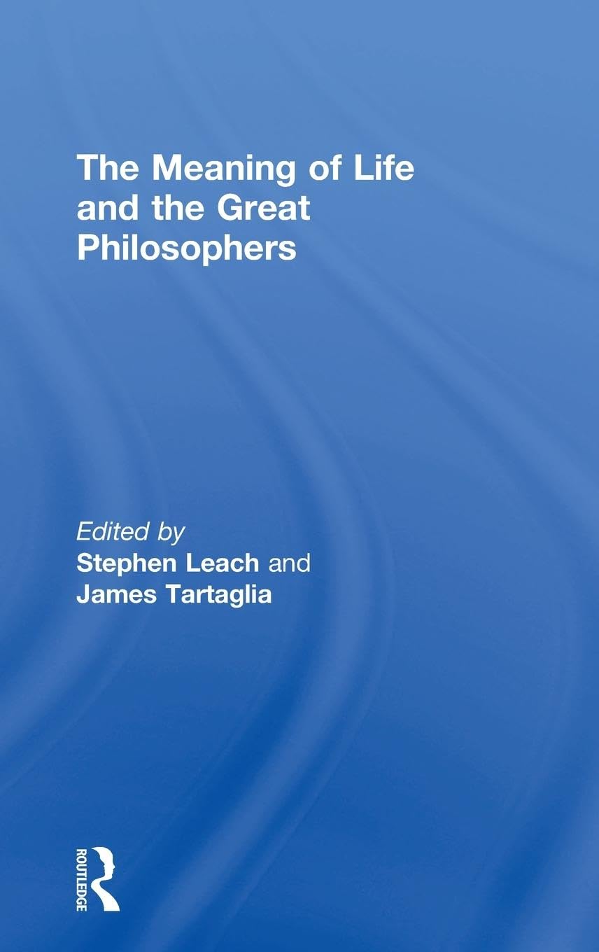 The Meaning of Life and the Great Philosophers - Retail Maharaj