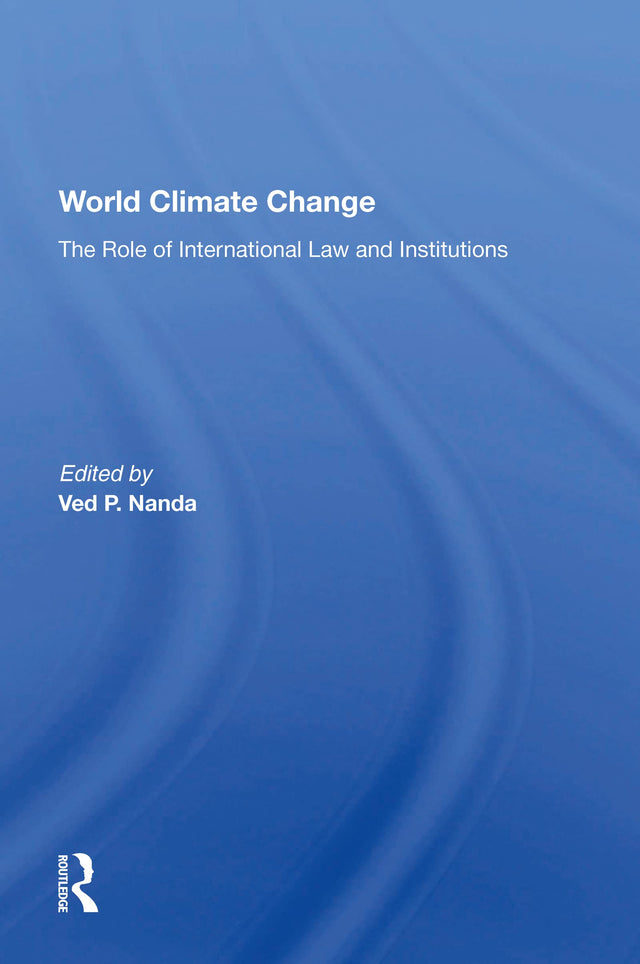 World Climate Change: The Role Of International Law And Institutions - Retail Maharaj