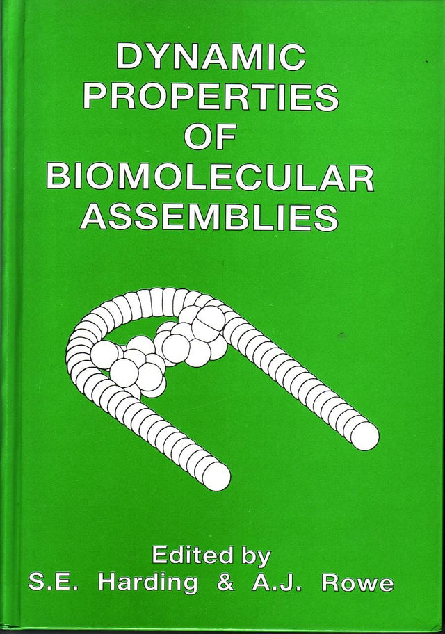 Dynamic Properties of Biomolecular Assemblies: 74 (Special Publication) - Retail Maharaj