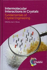 INTERMOLECULAR INTERACTIONS IN CRYSTALS: FUNDAMENTALS OF CRYSTAL ENGINEERING - Retail Maharaj