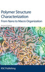 Polymer Structure Characterization: From Nano To Macro Organization - Retail Maharaj