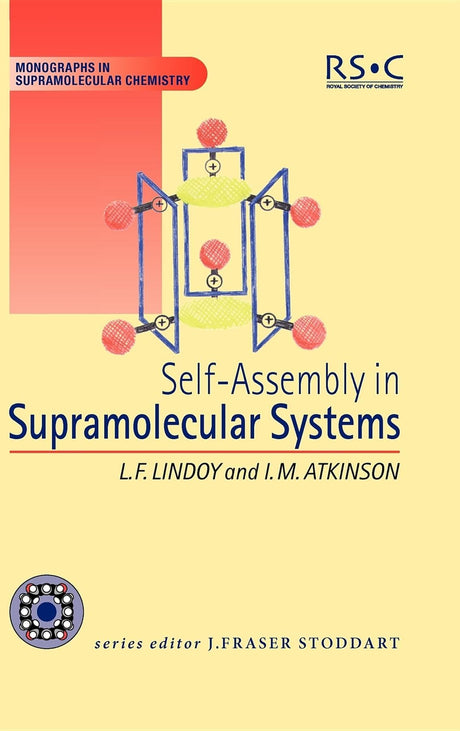 Self Assembly in Supramolecular Systems: Volume 7 (Monographs in Supramolecular Chemistry) - Retail Maharaj