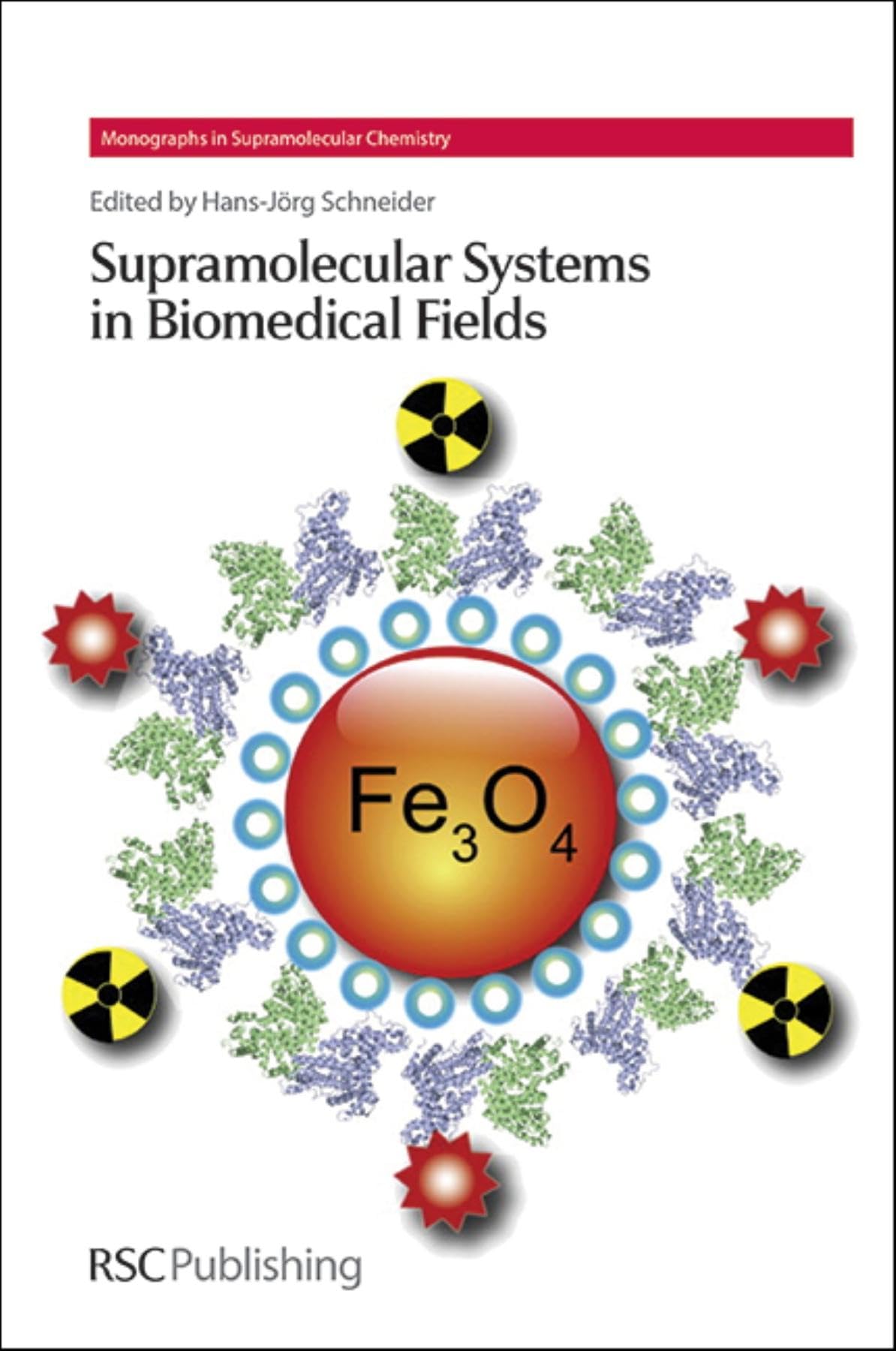 SUPRAMOLECULAR SYSTEMS IN BIOMEDICAL FIELDS: Rsc: Volume 13 (Monographs in Supramolecular Chemistry) - Retail Maharaj