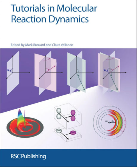Tutorials in Molecular Reaction Dynamics: Rsc - Retail Maharaj