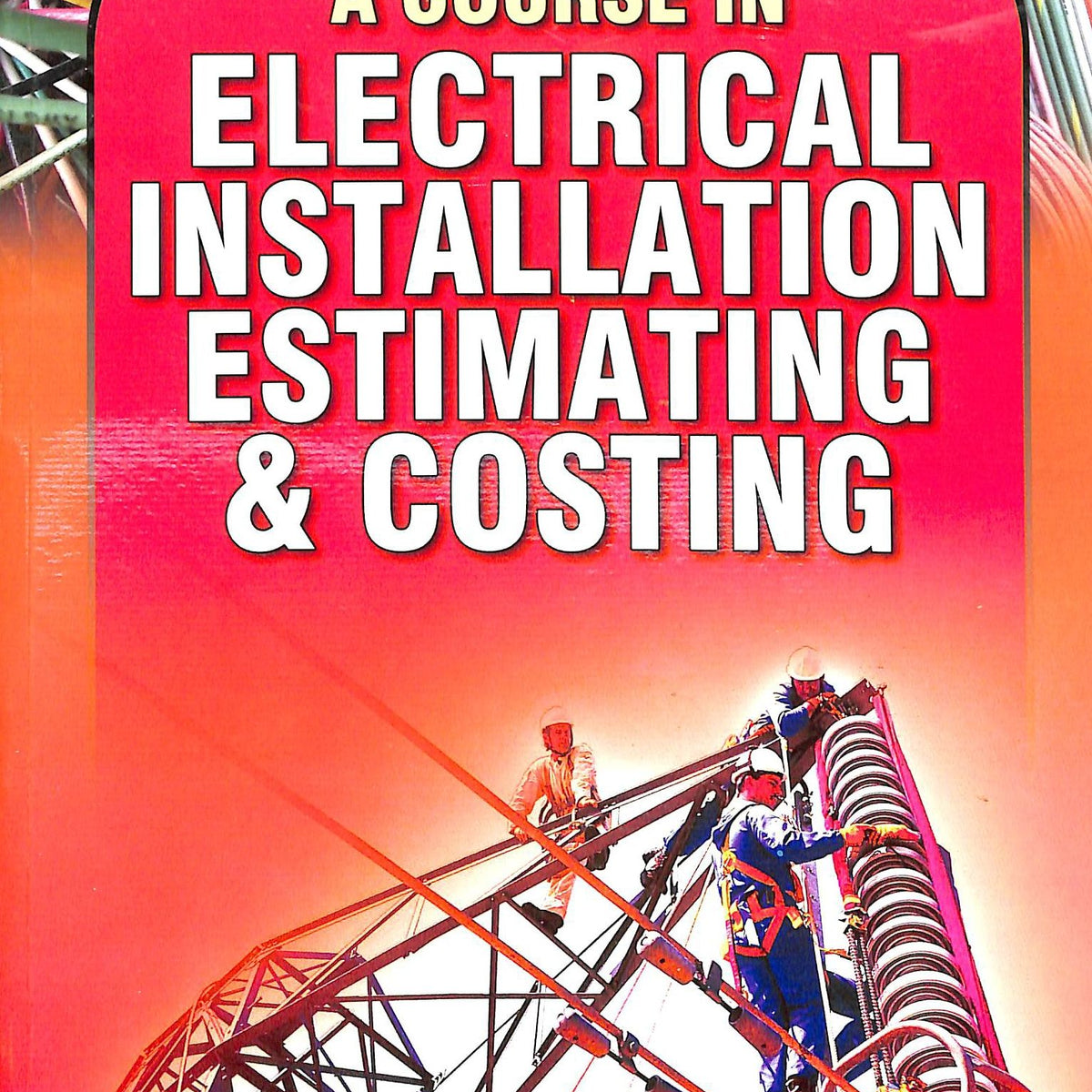 Course In Electrical Installation Estimating & Costing