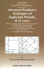 Advanced Predictive Techniques Of Jupiterian Periods Of 12 Year In English By Dr. Prof. Dineshchandra Negandhi - Retail Maharaj
