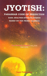 Jyotish: Parashar Code of Prediction: Dasa Analysis - Effects / Events: Based on Ten Prime Classics - Retail Maharaj