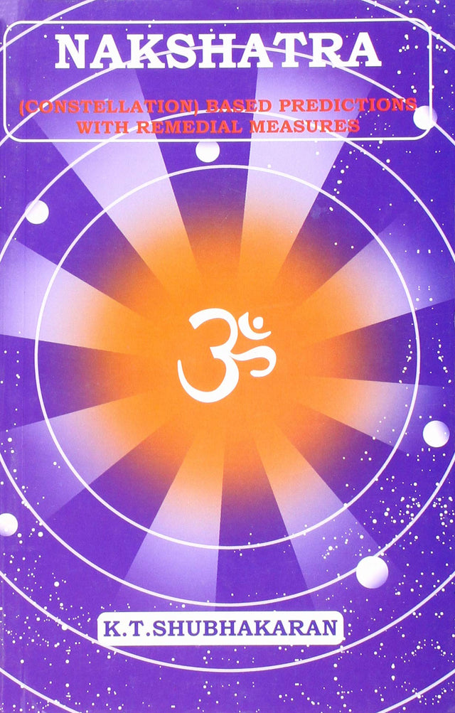 Nakshatra: (Constellation) Based Predictions with Remedial Measures - Retail Maharaj