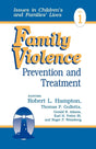 Family Violence: Prevention and Treatment: 1 (Issues in Children′s and Families′ Lives) - Retail Maharaj