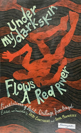 Under My Dark Skin Flows a Red River: Translations of Dalit Writings from Bengal - Retail Maharaj