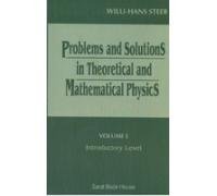 Problems And Solutions In Theoretical And Mathematical Physics, Volume 1: Introductory Level - Retail Maharaj
