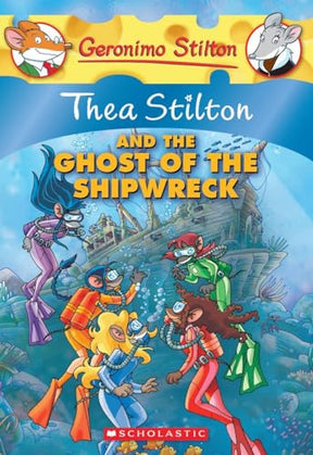 GERONIMO STILTON: THEA STILTON AND THE GHOST OF THE SHIPWRECK Stilton, Thea - Retail Maharaj