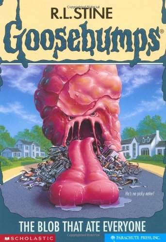 The Blob That Ate Everyone (Goosebumps) [Paperback] R.L. Stine - Retail Maharaj