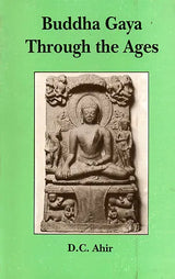 Buddha Gaya Through the Ages (Bibliotheca Indo-Buddhica, No.134) - Retail Maharaj