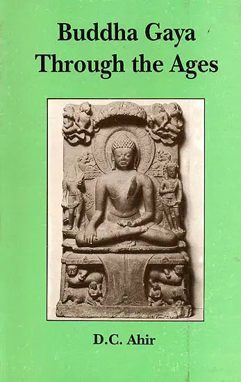 Buddha Gaya Through the Ages (Bibliotheca Indo-Buddhica, No.134) - Retail Maharaj
