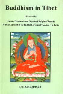 Buddhism in Tibet: Illustrated By Literary Documents and Objects of Religious Worship With an Account of The Buddhist Systems Preceding It in India - Retail Maharaj