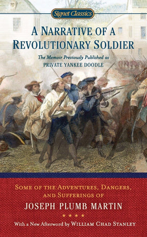 A Narrative of a Revolutionary Soldier: Some Adventures, Dangers, and Sufferings of Joseph Plumb Martin (Signet Classics) - Retail Maharaj