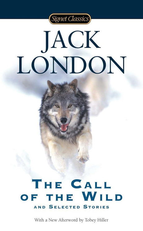 The Call of the Wild and Selected Stories (Signet Classics) - Retail Maharaj