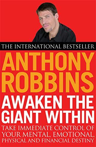 Awaken the Giant within: How to Take Immediate Control of Your Mental, Emotional, Physical and Financial Life [Paperback] Anthony Robbins - Retail Maharaj