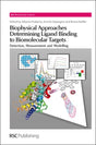BIOPHYSICAL APPROACHES DETERMINING LIGAND BINDING TO BIOMOLECULAR TARGETS DETECTION MEASUREMENT AND MODELLING (HB 2011) - Retail Maharaj