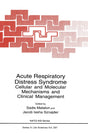 ACUTE RESPIRATORY DISTRESS SYNDROME: CELLULAR AND MOLECULAR MECHANISMS: Cellular and Molecular Mechanisms and Clinical Management - Proceedings of a ... v. 297 (NATO Science Series A: Life Sciences) - Retail Maharaj