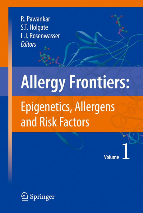 ALLERGY FRONTIERS: EPIGENETICS, ALLERGENS AND RISK FACTORS: 1 - Retail Maharaj