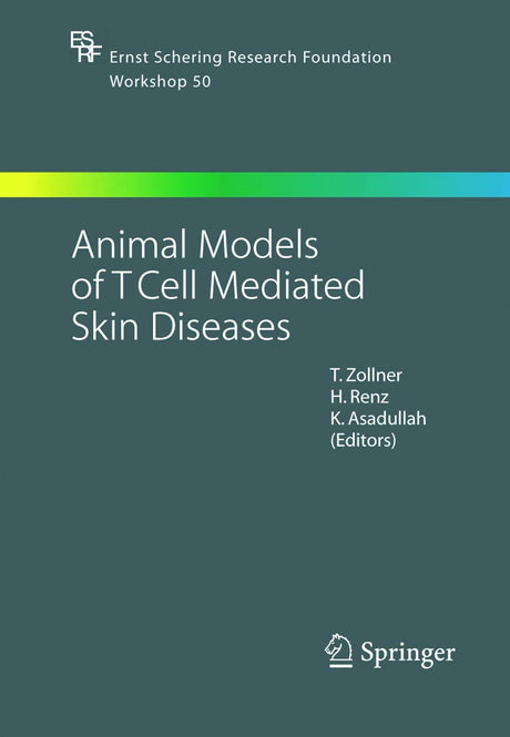 Animal Models of T Cell-Mediated Skin Diseases: 50 (Ernst Schering Foundation Symposium Proceedings) - Retail Maharaj