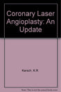 Coronary Laser Angioplasty - Retail Maharaj