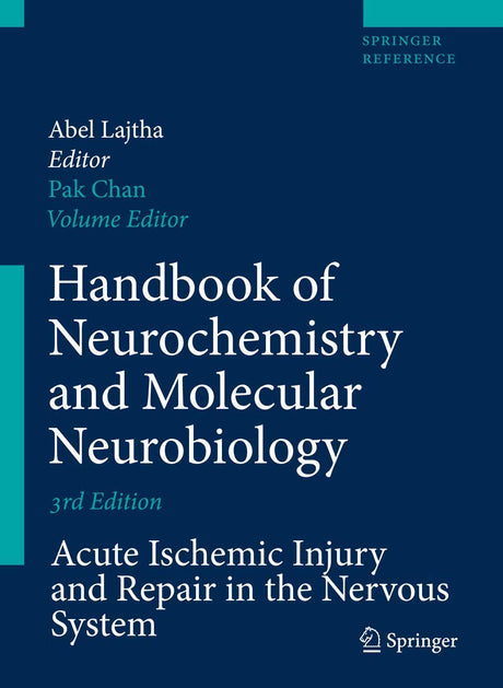 Handbook of Neurochemistry and Molecular Neurobiology: Acute Ischemic Injury and Repair in the Nervous System - Retail Maharaj