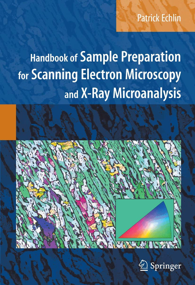 Handbook of Sample Preparation for Scanning Electron Microscopy and X-Ray Microanalysis - Retail Maharaj