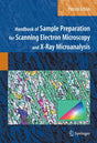 Handbook of Sample Preparation for Scanning Electron Microscopy and X-Ray Microanalysis - Retail Maharaj