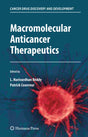 Macromolecular Anticancer Therapeutics (Cancer Drug Discovery and Development) - Retail Maharaj