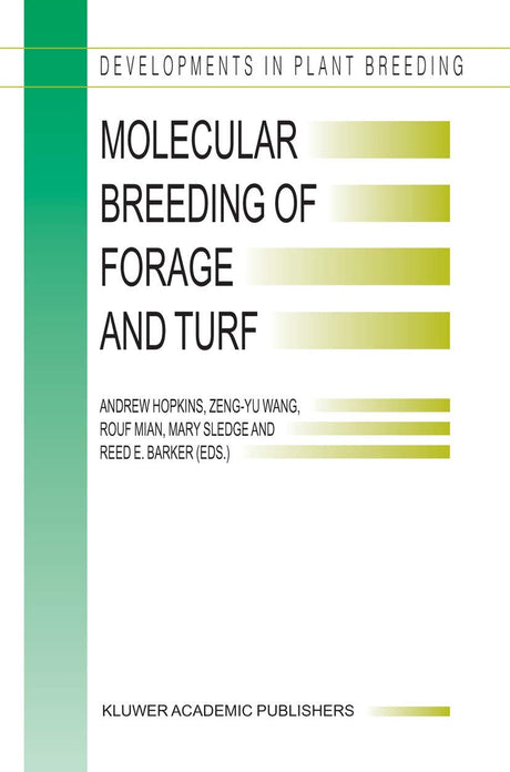 Molecular Breeding of Forage and Turf: Proceedings of the 3rd International Symposium, Molecular Breeding of Forage and Turf, Dallas, Texas, and ... 2003: 11 (Developments in Plant Breeding) - Retail Maharaj